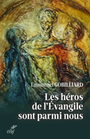 Les héros de l'évangile sont parmi nous