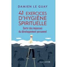 41 exercices d'hygiène spirituelle